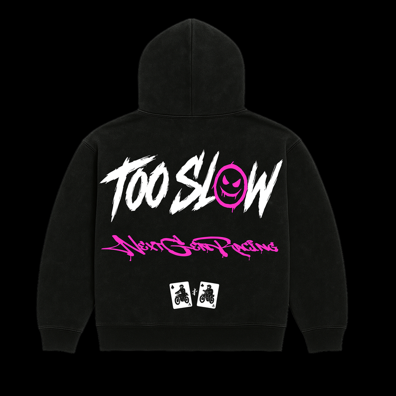 "TOO SLOW" PINK HOODIE